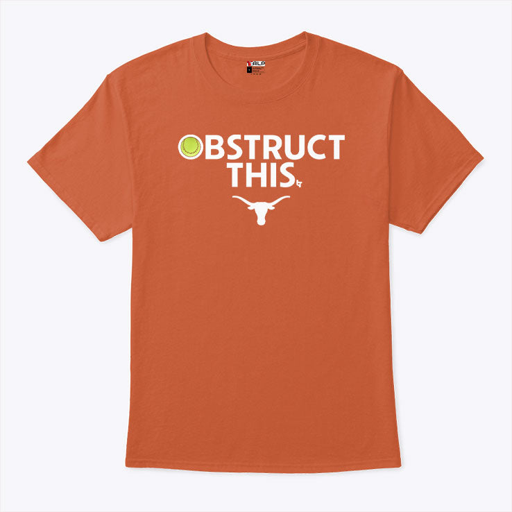 Obstruct This Texas Longhorns Softball 2025 T Shirt