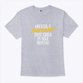 Officer I Drop Kicked That Child In Self Defense T Shirt
