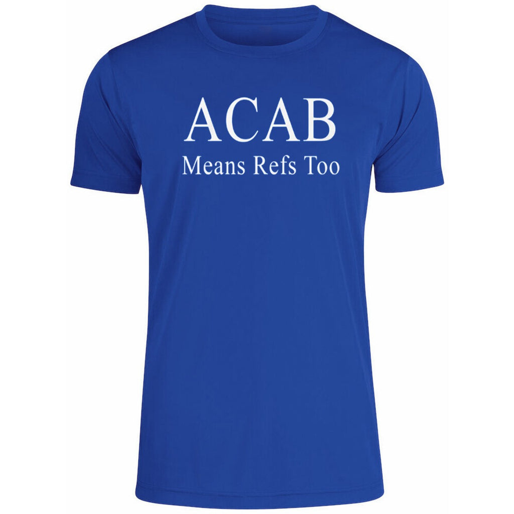 Acab Means Refs Too Shirt