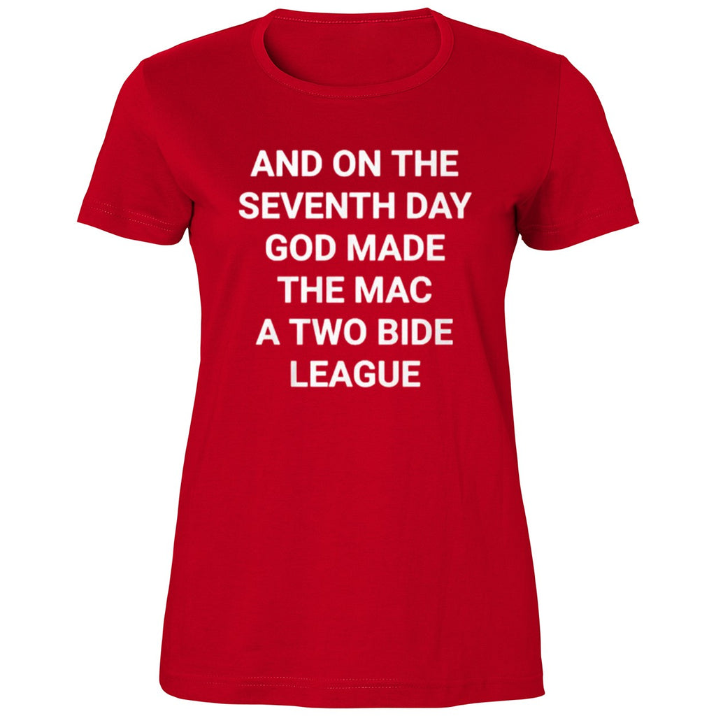 And On The Seventh Day God Made The Mac A Two Bide League Shirt