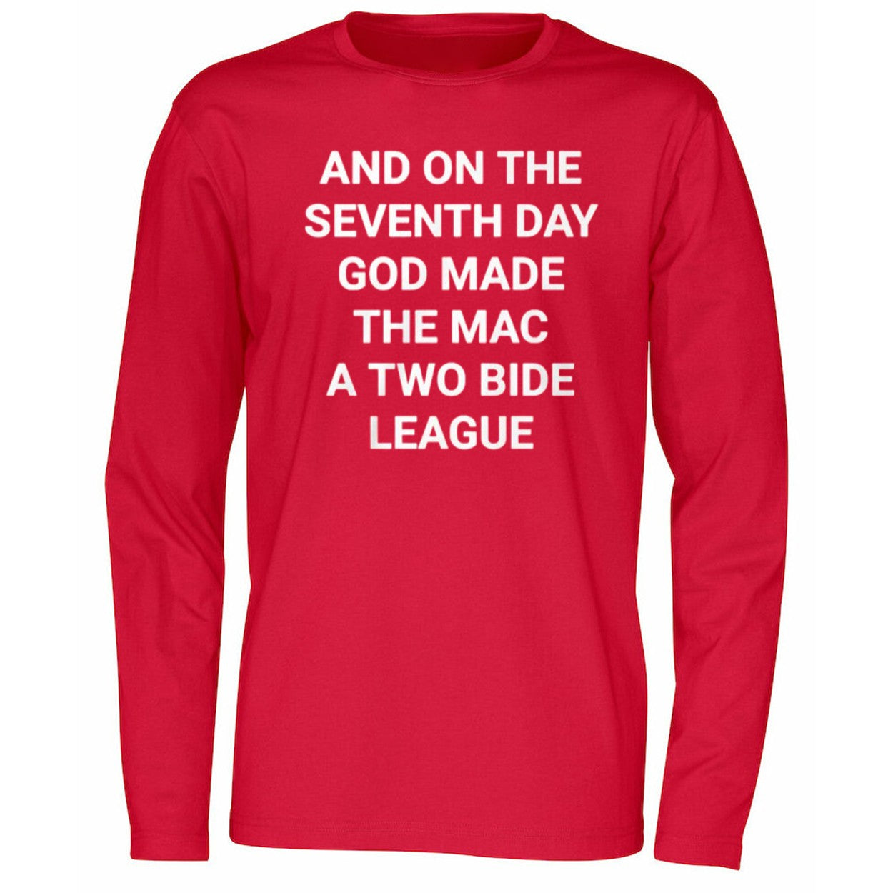 And On The Seventh Day God Made The Mac A Two Bide League Shirt