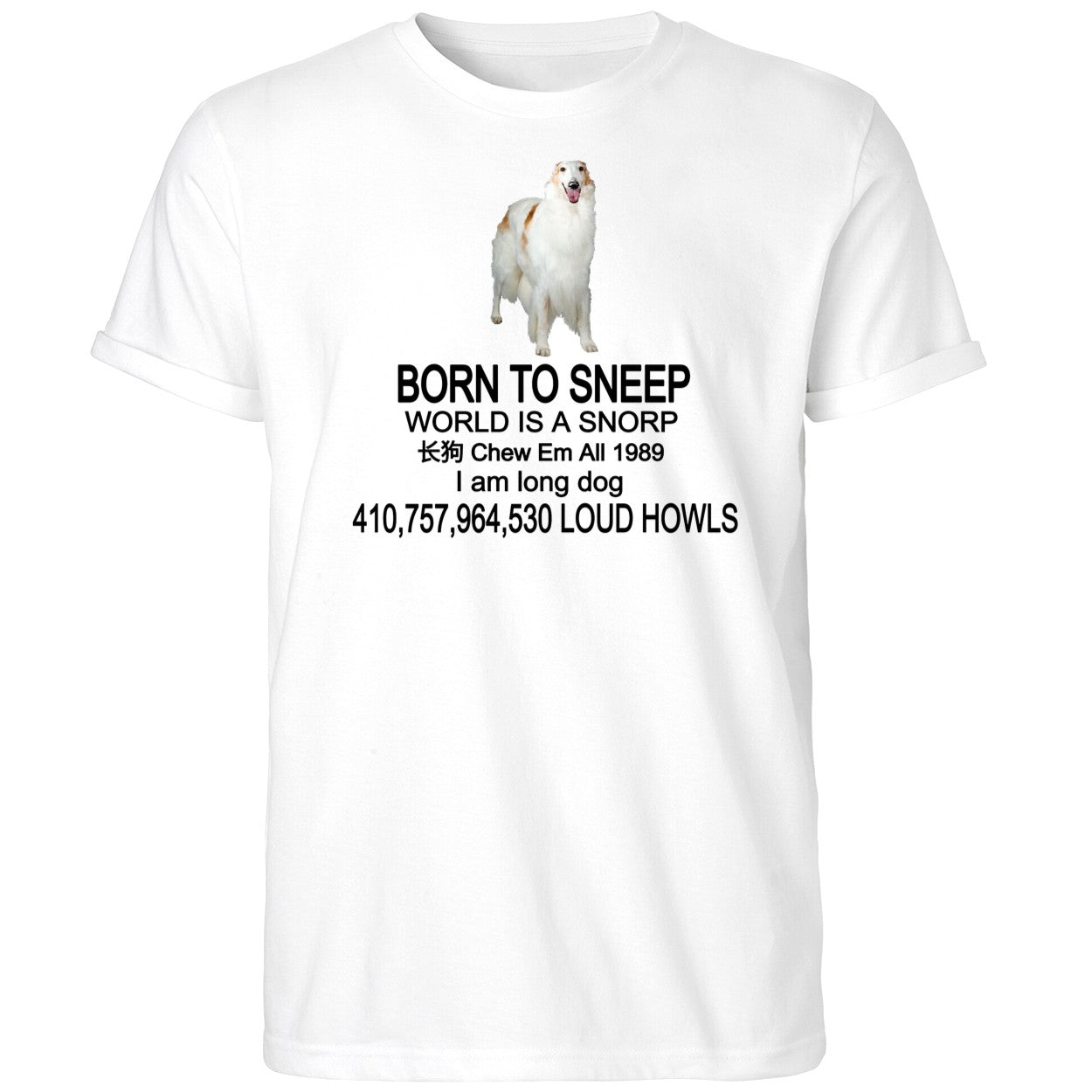 Born To Sneep World Is A Snorp Chew Em All 1989 Shirt