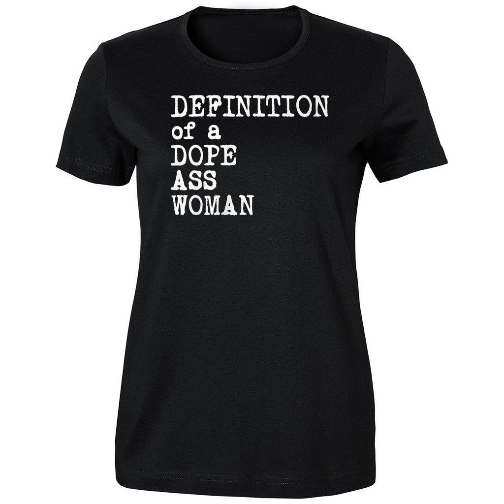 Definition Of A Dope Ass Woman Shirt