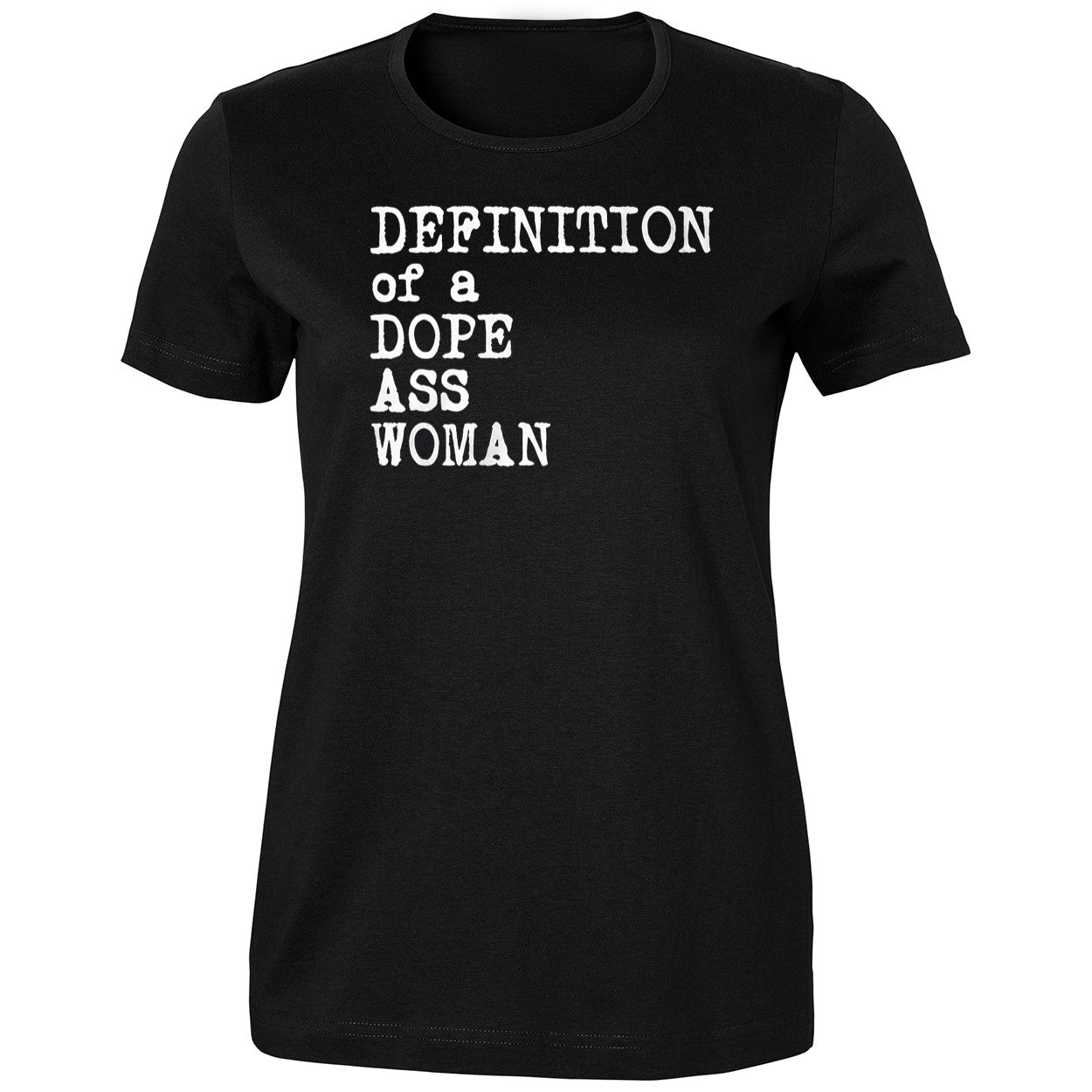 Definition Of A Dope Ass Woman Shirt