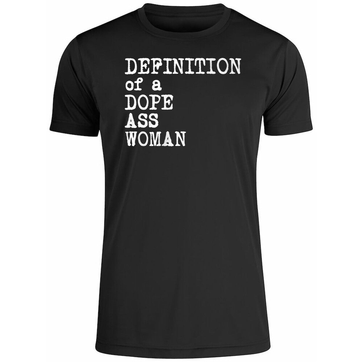 Definition Of A Dope Ass Woman Shirt