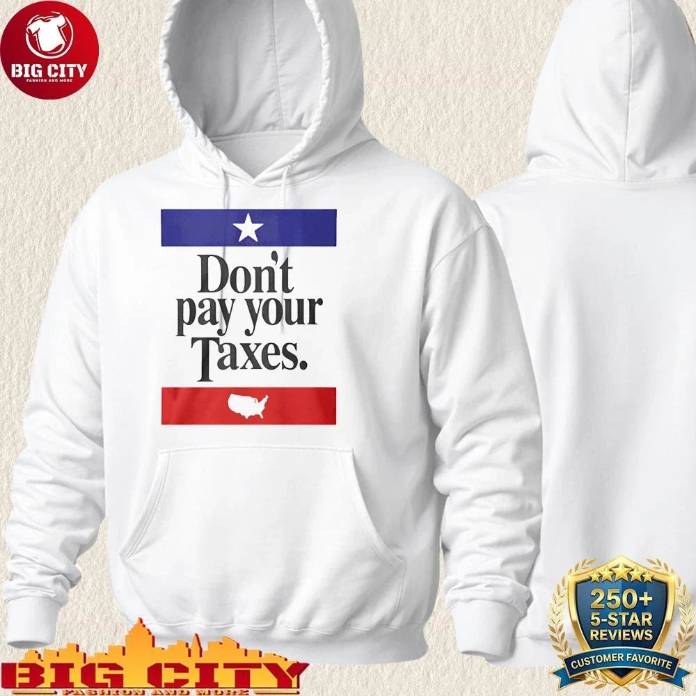 Official Don’t Pay Your Taxes Shirt