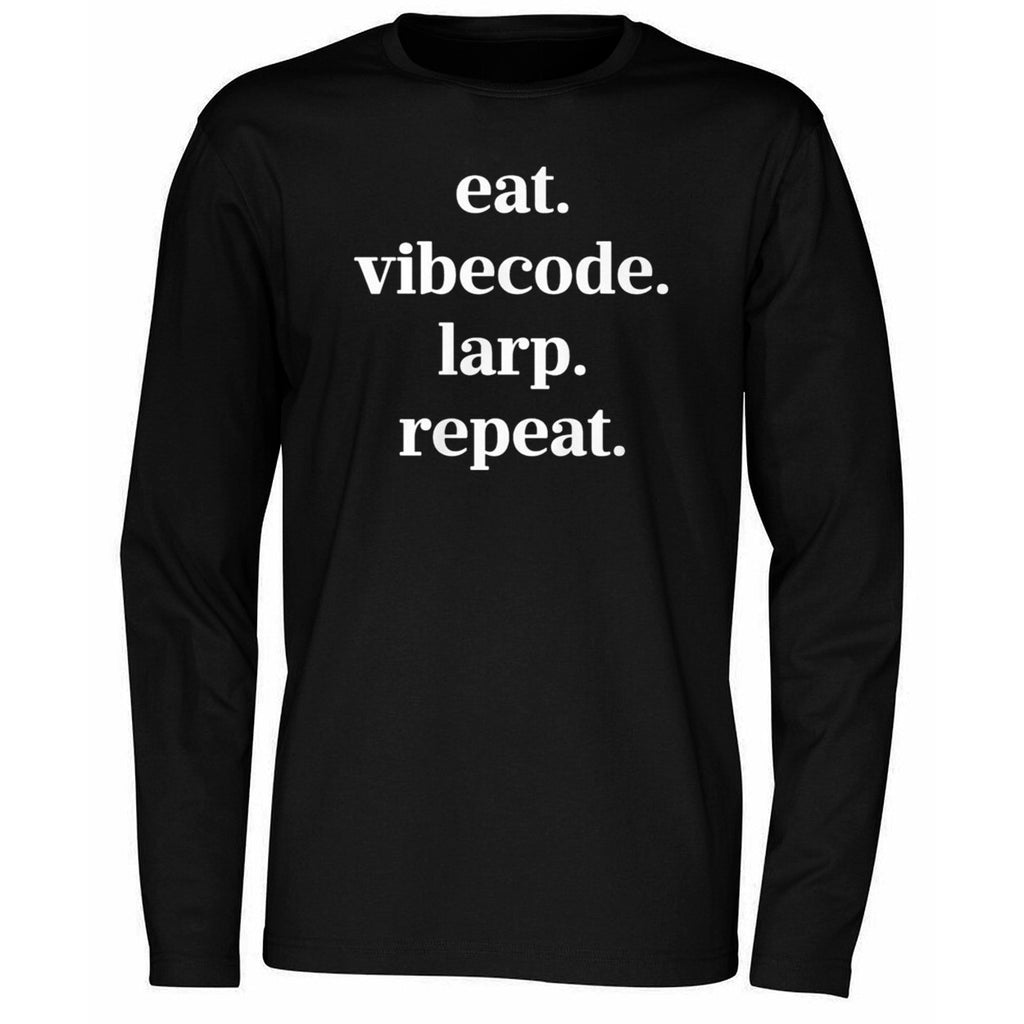 Eat Vibecode Larp Repeat Shirt
