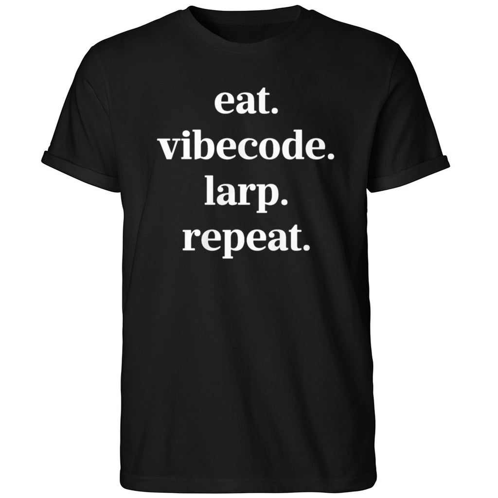 Eat Vibecode Larp Repeat Shirt