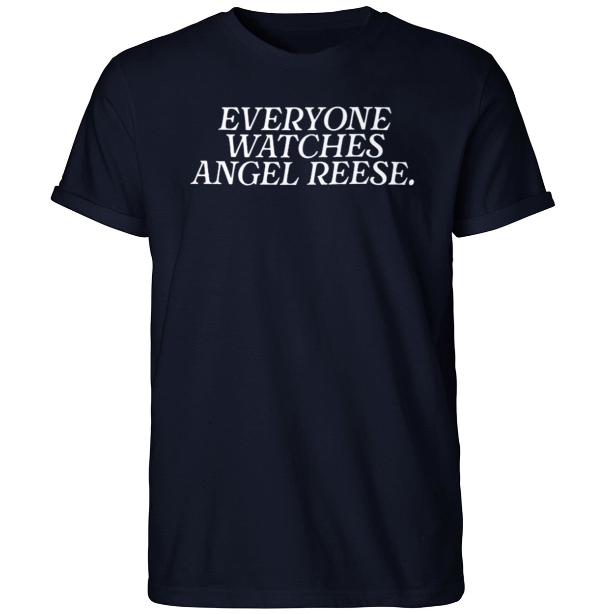 Everyone Watches Angel Reese Shirt
