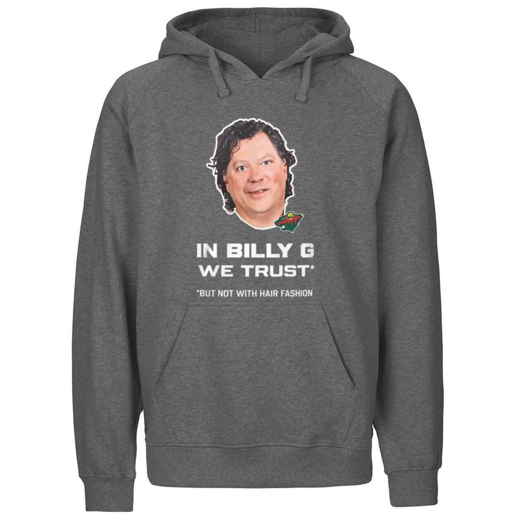 Fleury In Billy G We Trust But Not With Hair Fashion Shirt