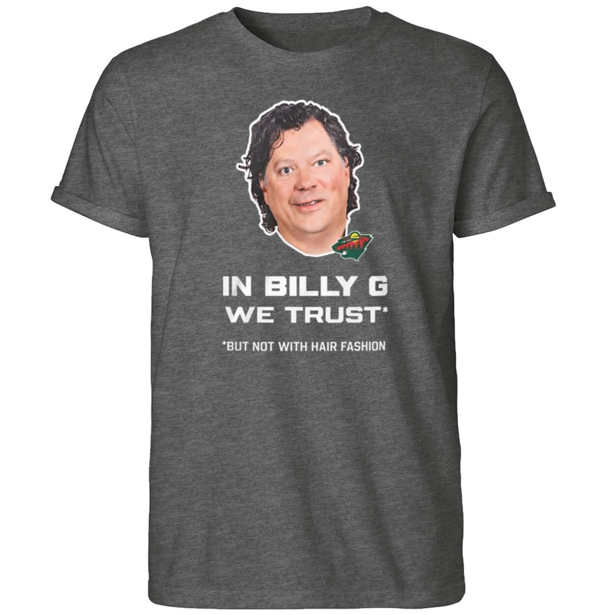 Fleury In Billy G We Trust But Not With Hair Fashion Shirt