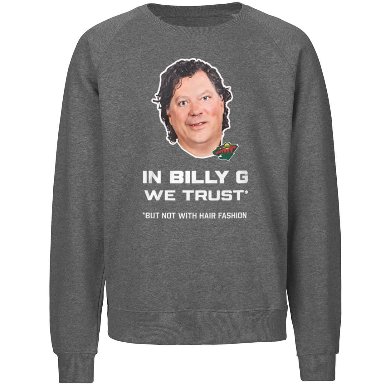 Fleury In Billy G We Trust But Not With Hair Fashion Shirt
