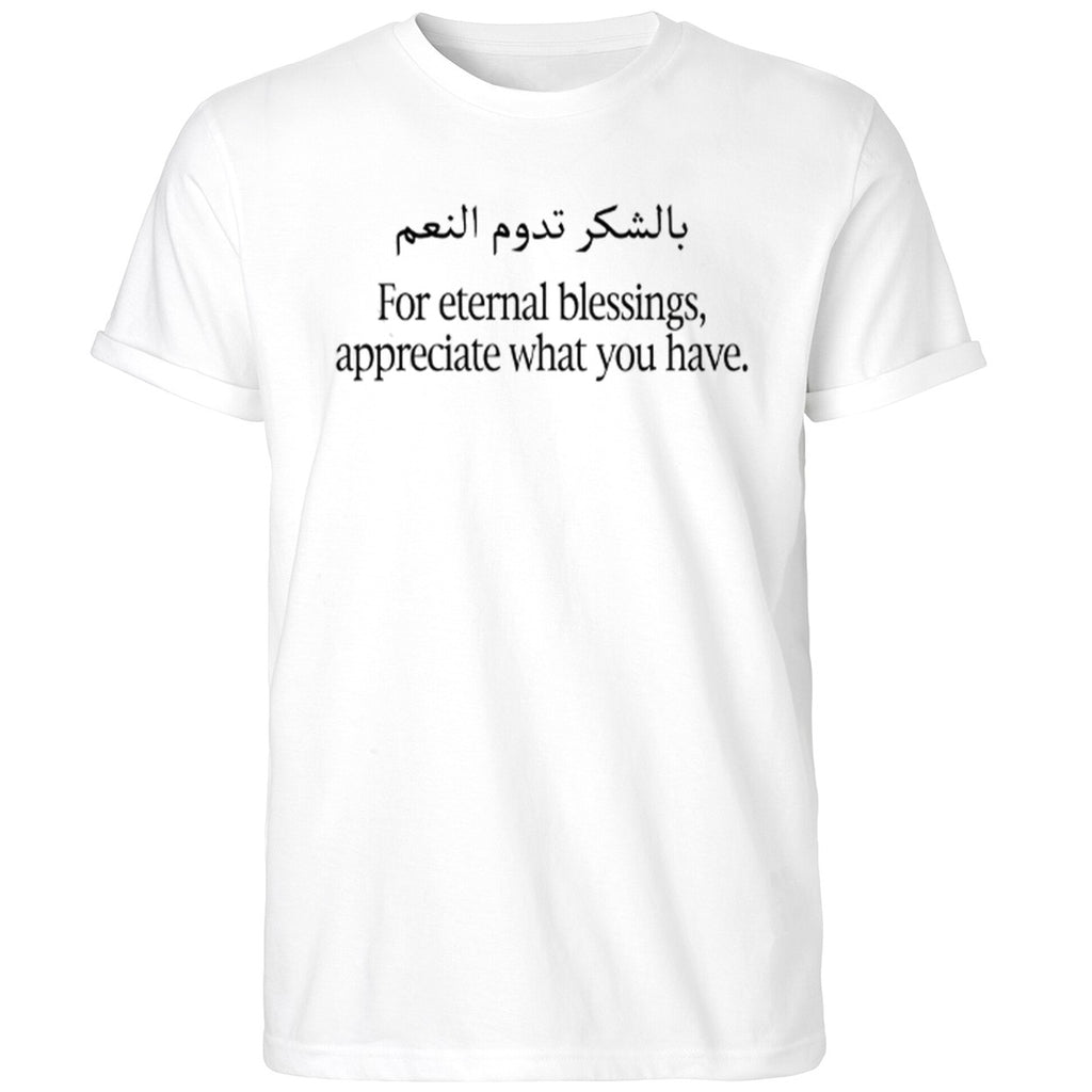 For Eternal Blessings Appreciate What You Have Shirt