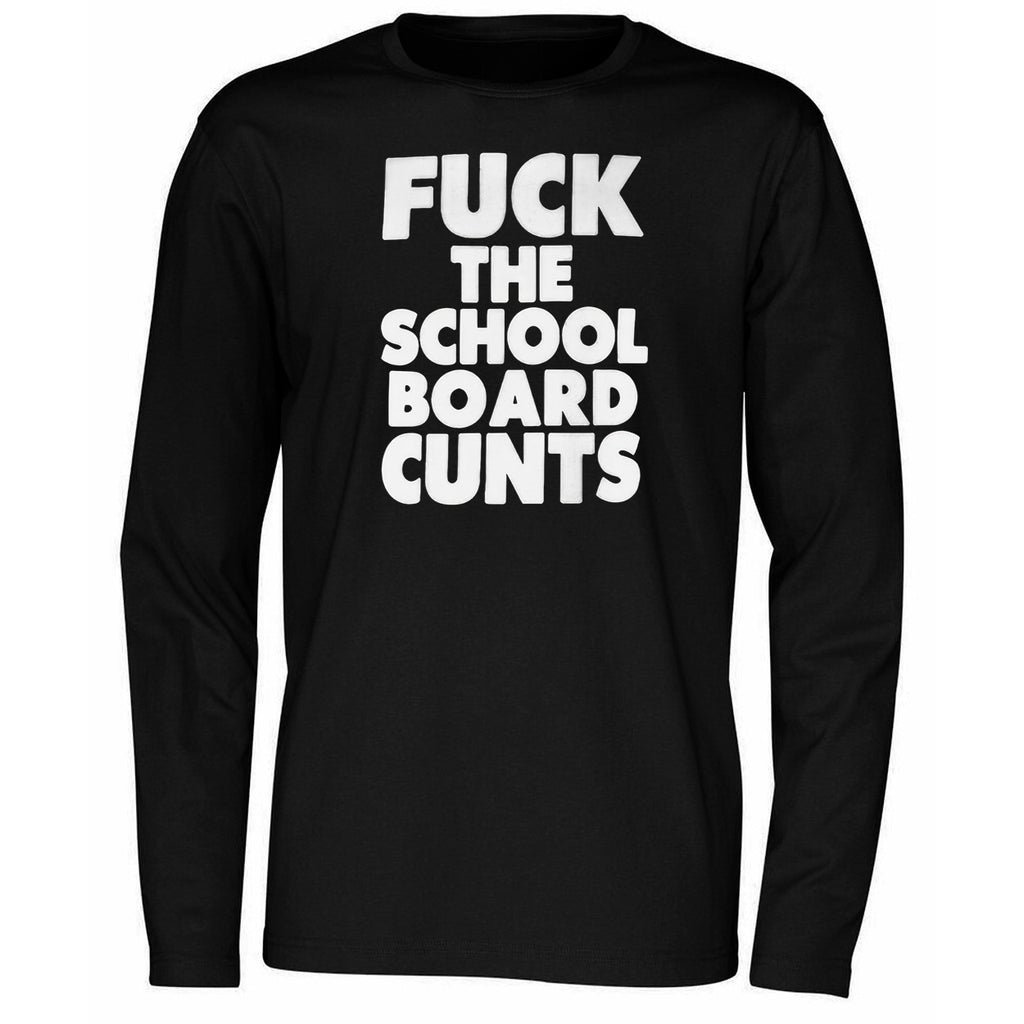 Fuck The School Board Cunt Shirt