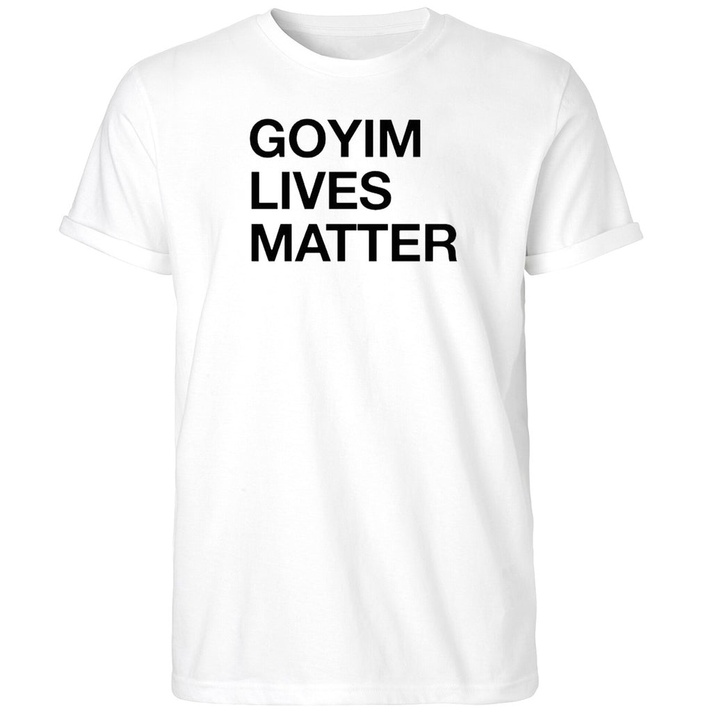 Goyim Lives Matter Shirt