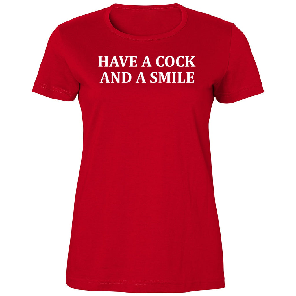 Have A Cock And A Smile Shirt