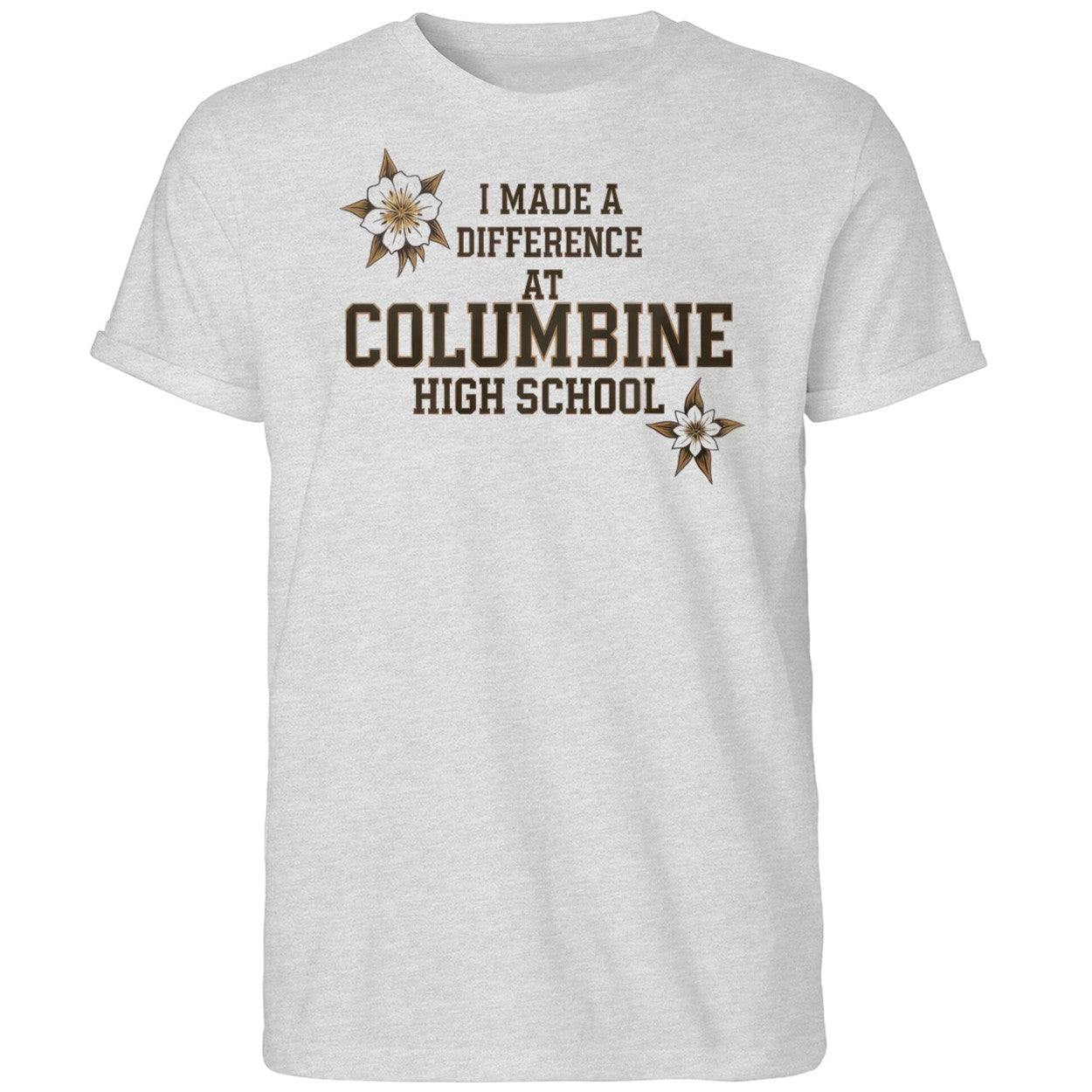 I Made Difference At Columbine High School Shirt