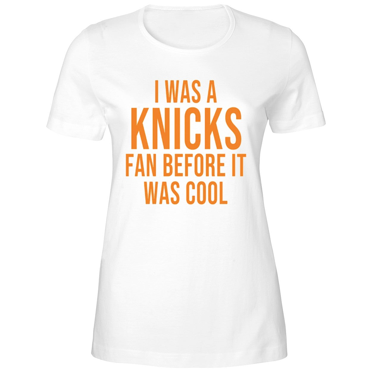 I Was A Knicks Fan Before It Was Cool Shirt
