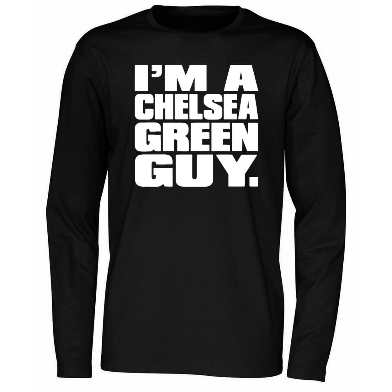 I’m A Chelsea Green Guy Shirt