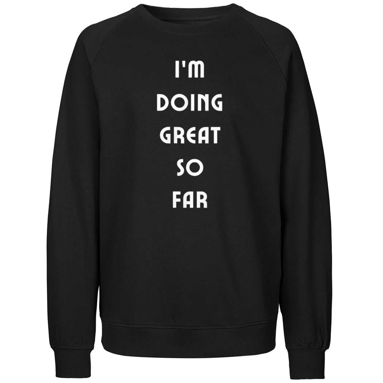 I’m Doing Great So Far Shirt
