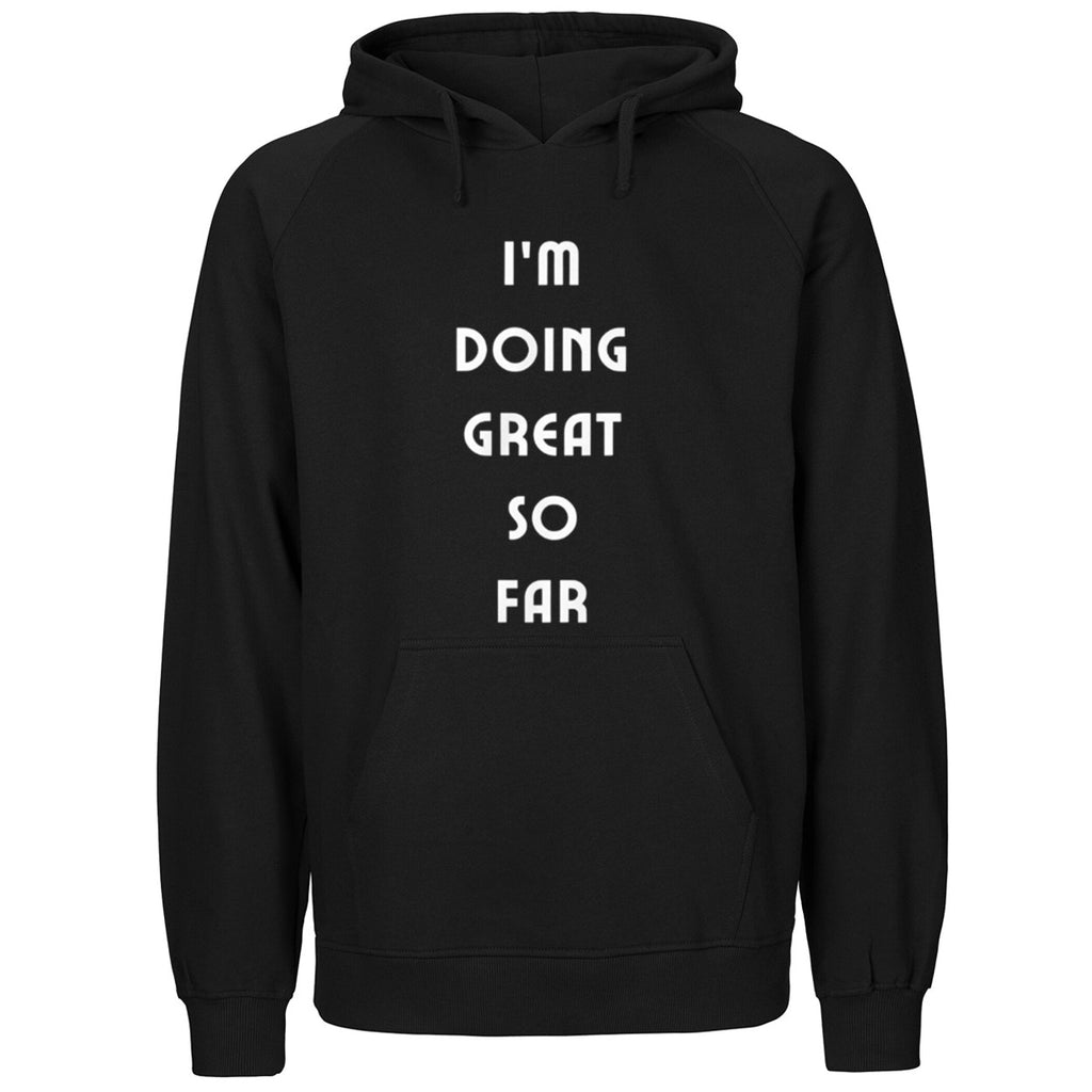 I’m Doing Great So Far Shirt