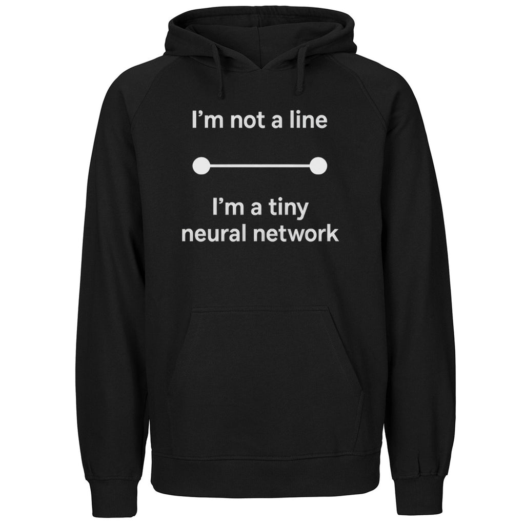 I’m Not A Line In A Tiny Neural Network Shirt