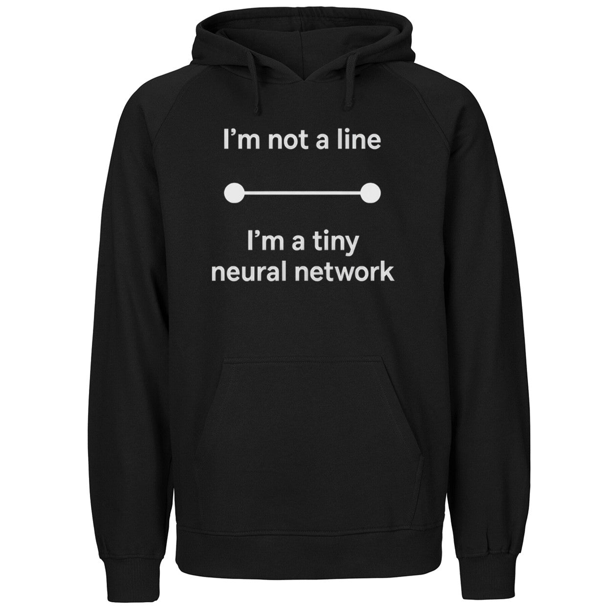 I’m Not A Line In A Tiny Neural Network Shirt
