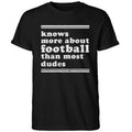 Knows More About Football Than Most Dudes Shirt