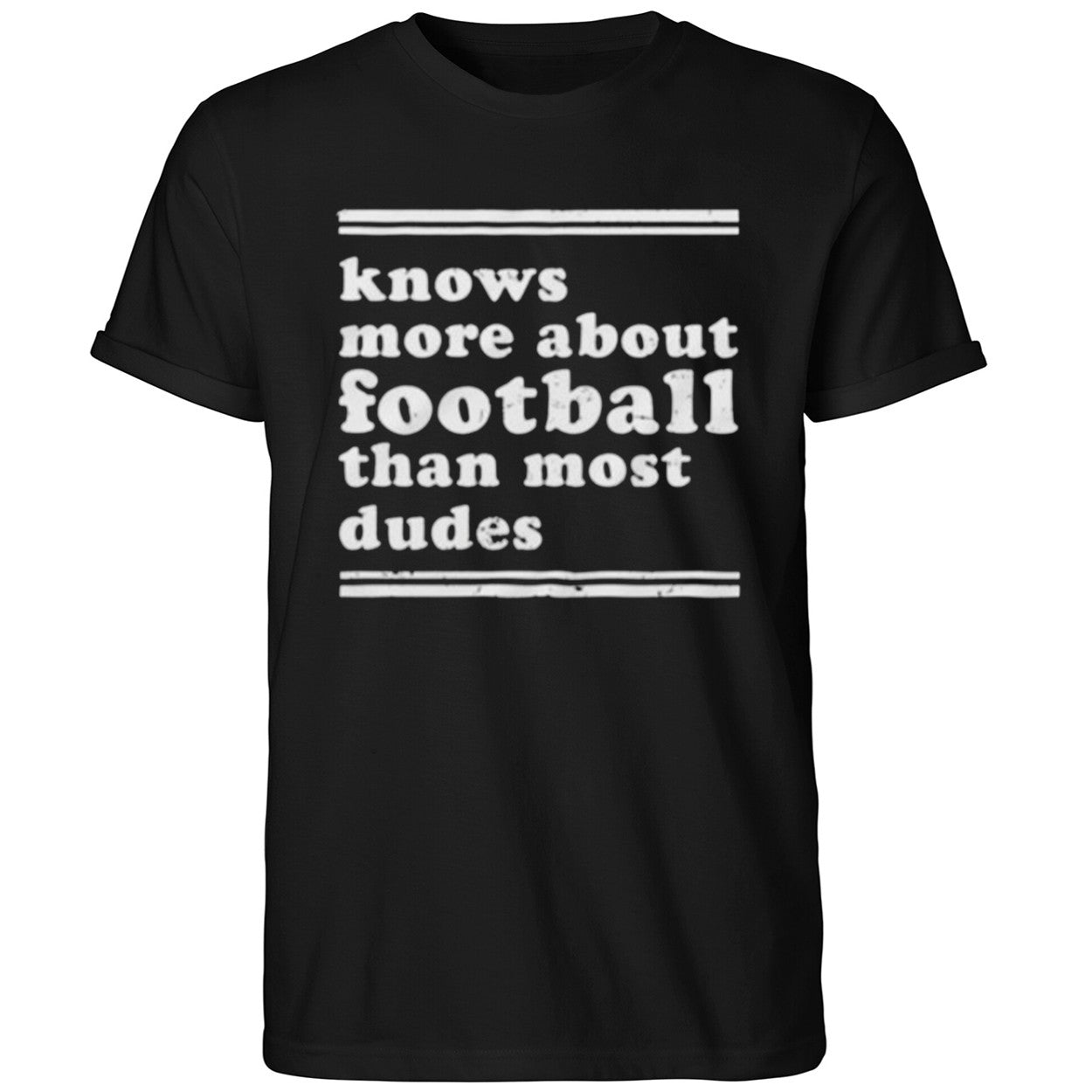 Knows More About Football Than Most Dudes Shirt