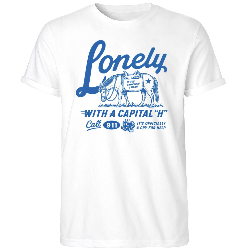 Lonely With A Capital H Call 911 Shirt