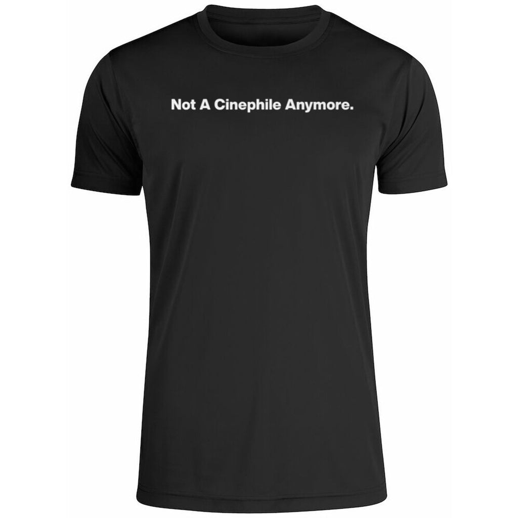 Not A Cinephile Anymore Shirt