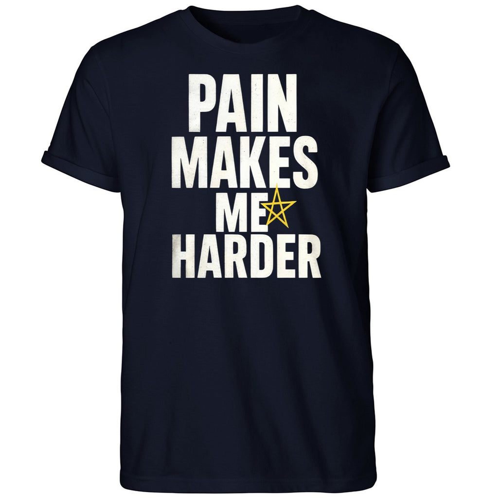Pain Makes Me Harder Shirt