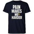 Pain Makes Me Harder Shirt