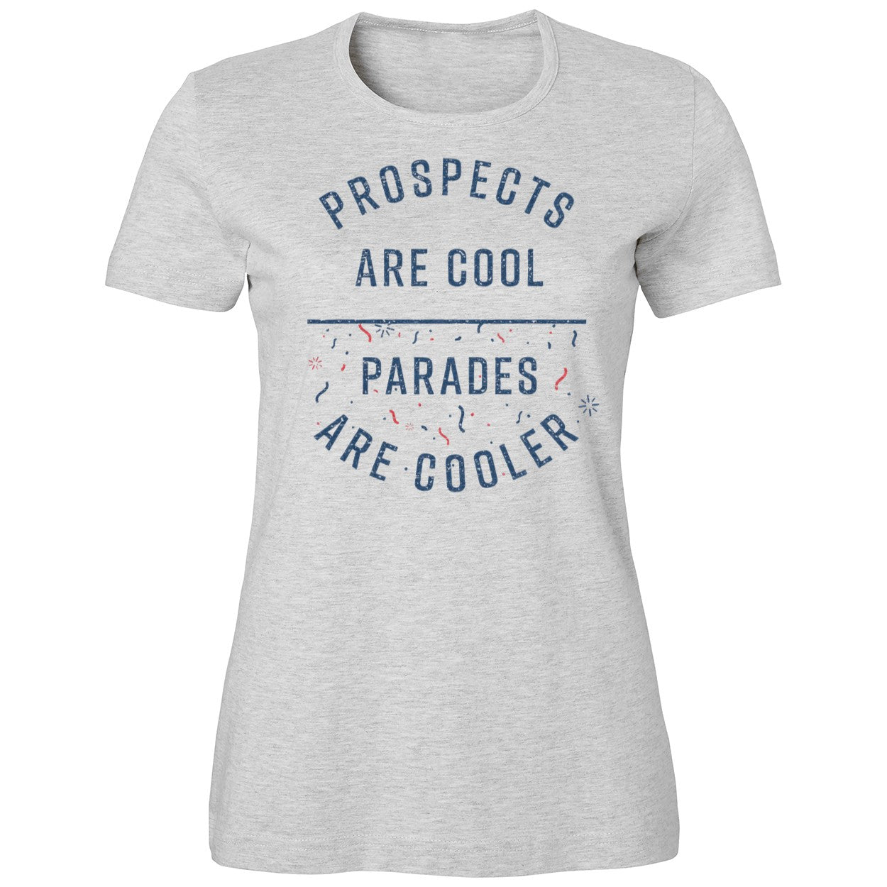 Prospects Are Cool Parades Are Cooler Shirt
