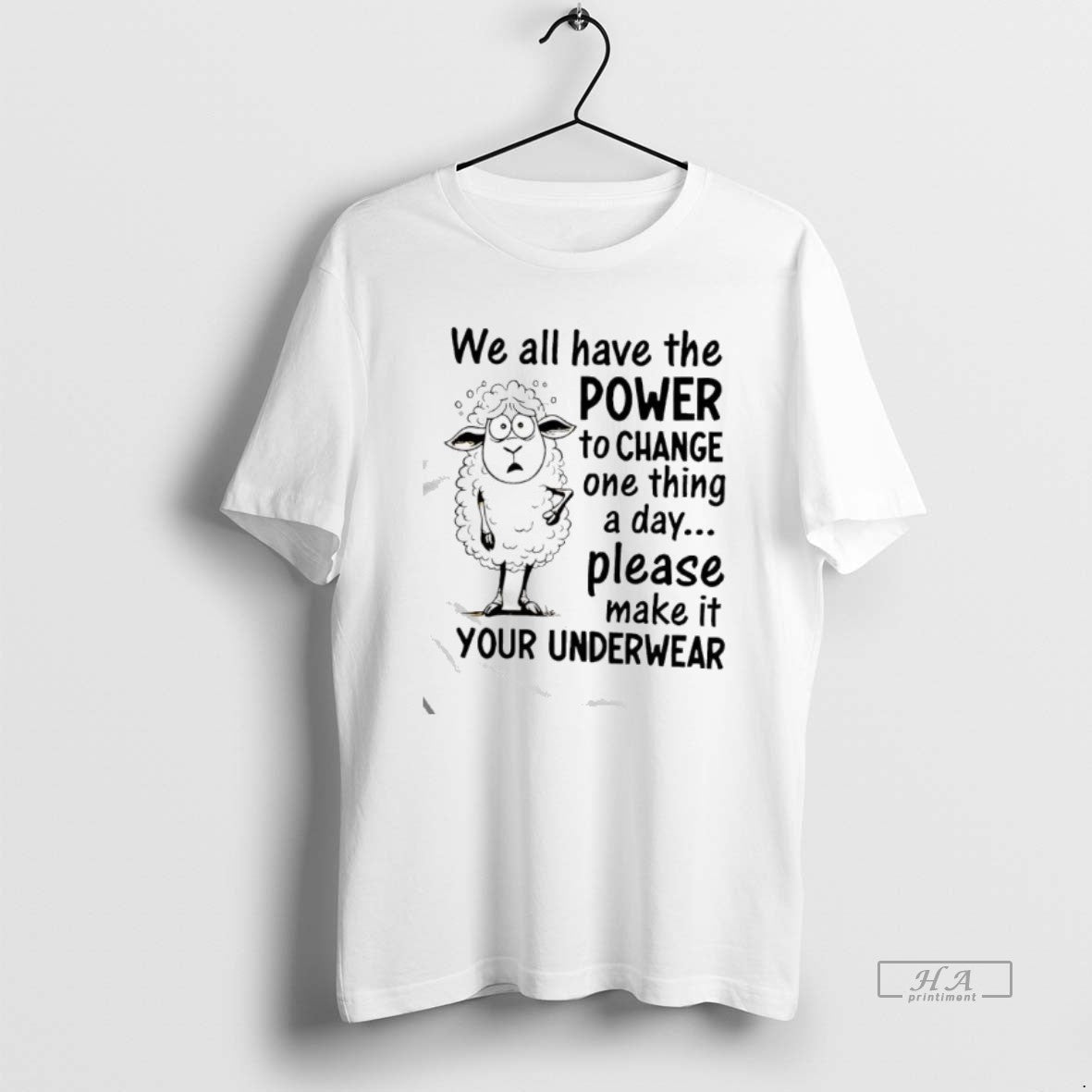Official Sheep We All Have Power Change One Thing Day Please Make T-Shirts