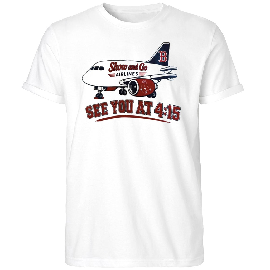 Show And Go Airlines See You At 4 15 Shirt