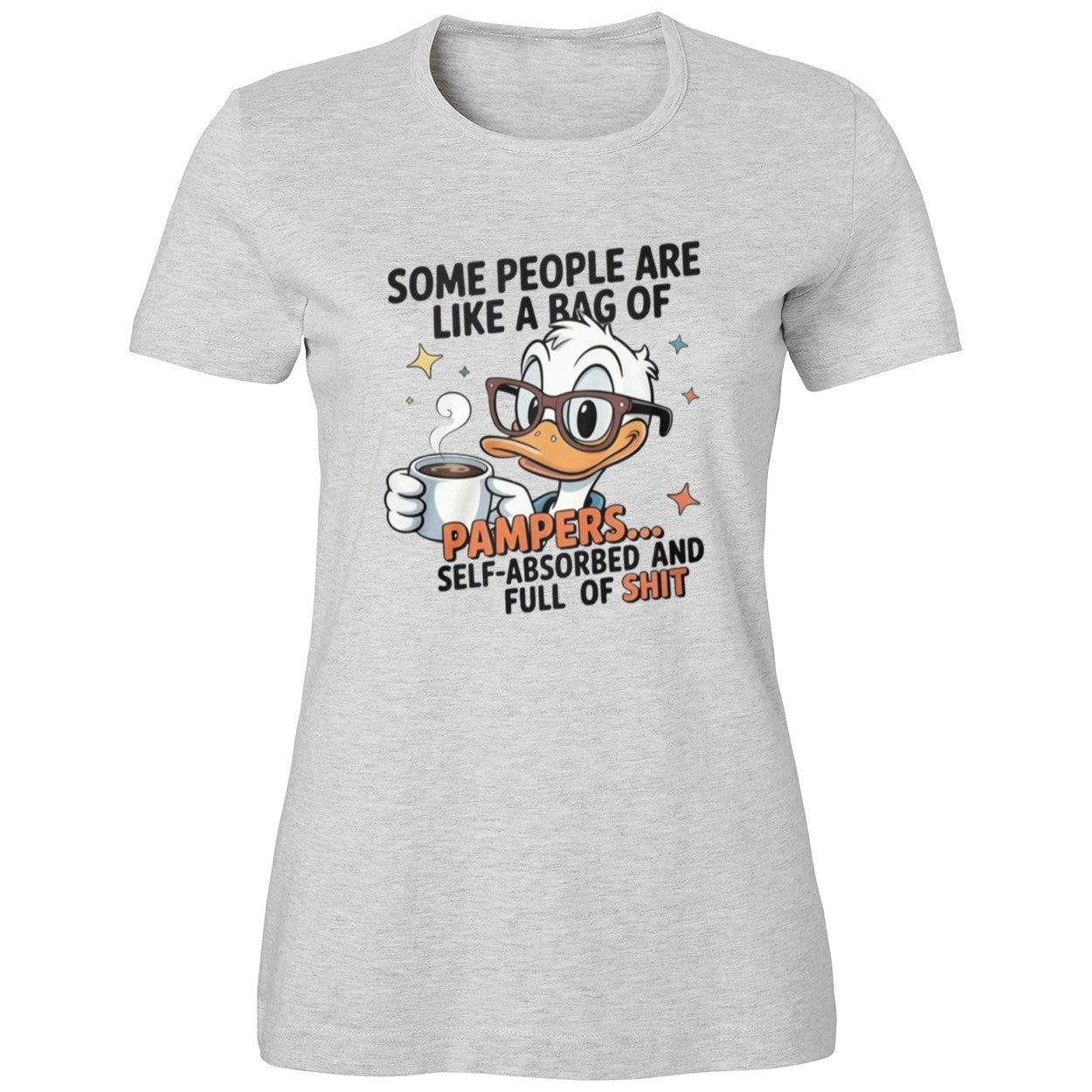 Some People Are Like A Bag Of Pampers Duck Shirt