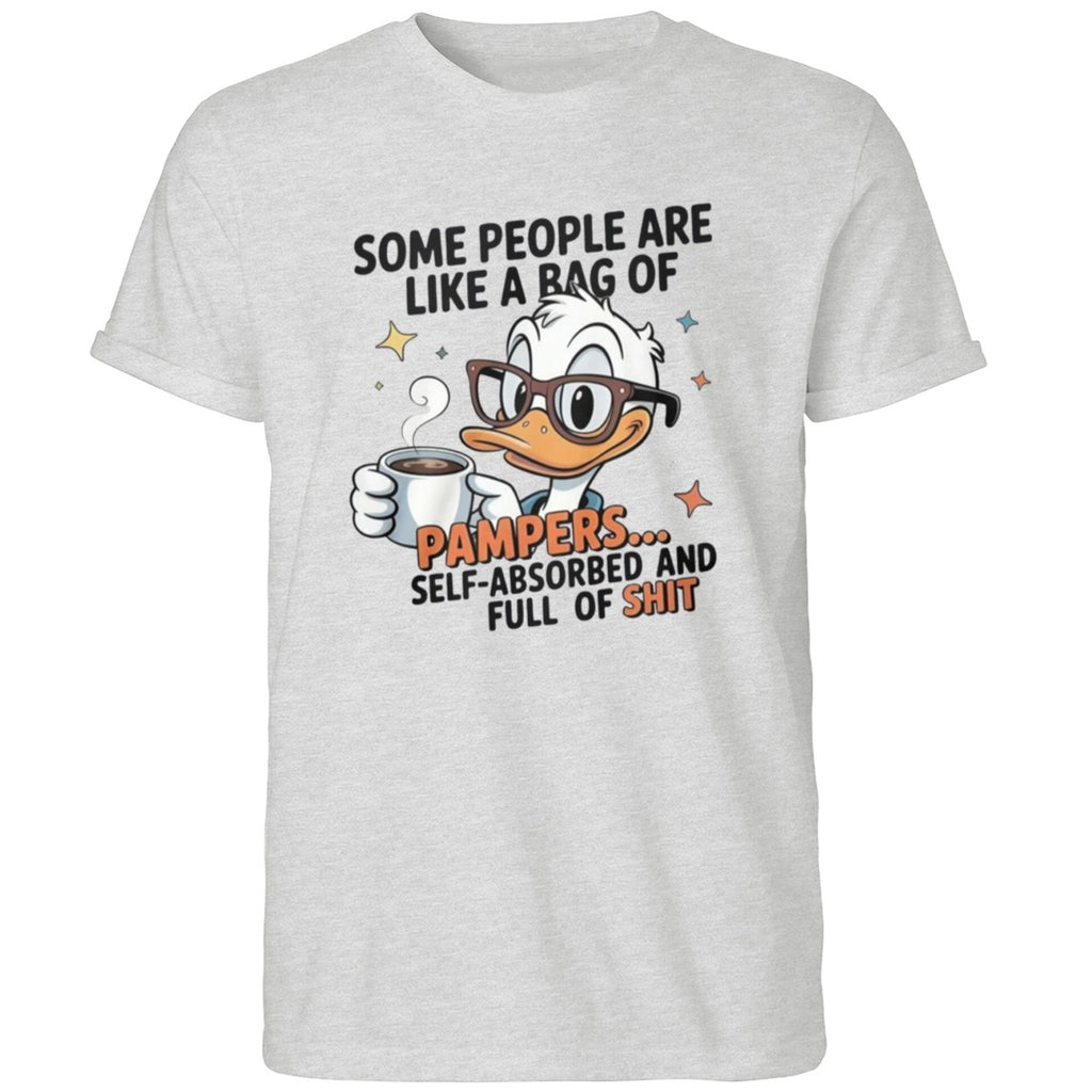 Some People Are Like A Bag Of Pampers Duck Shirt