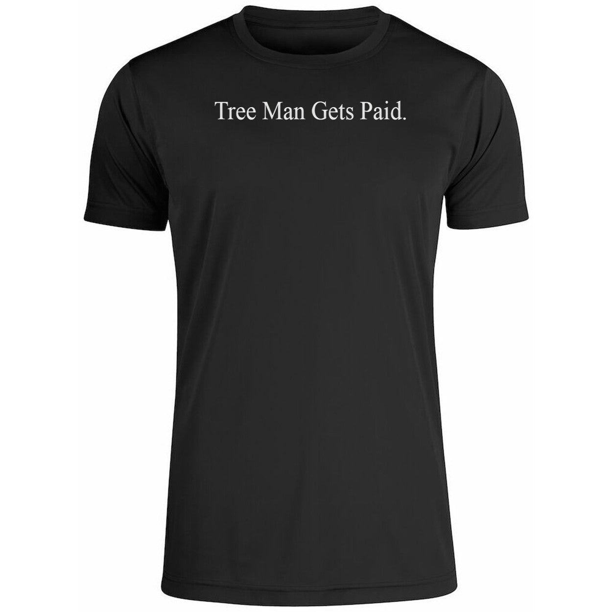 Tree Man Gets Paid Shirt