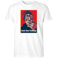 Uncle Clif Fuck Your Feelings Shirt