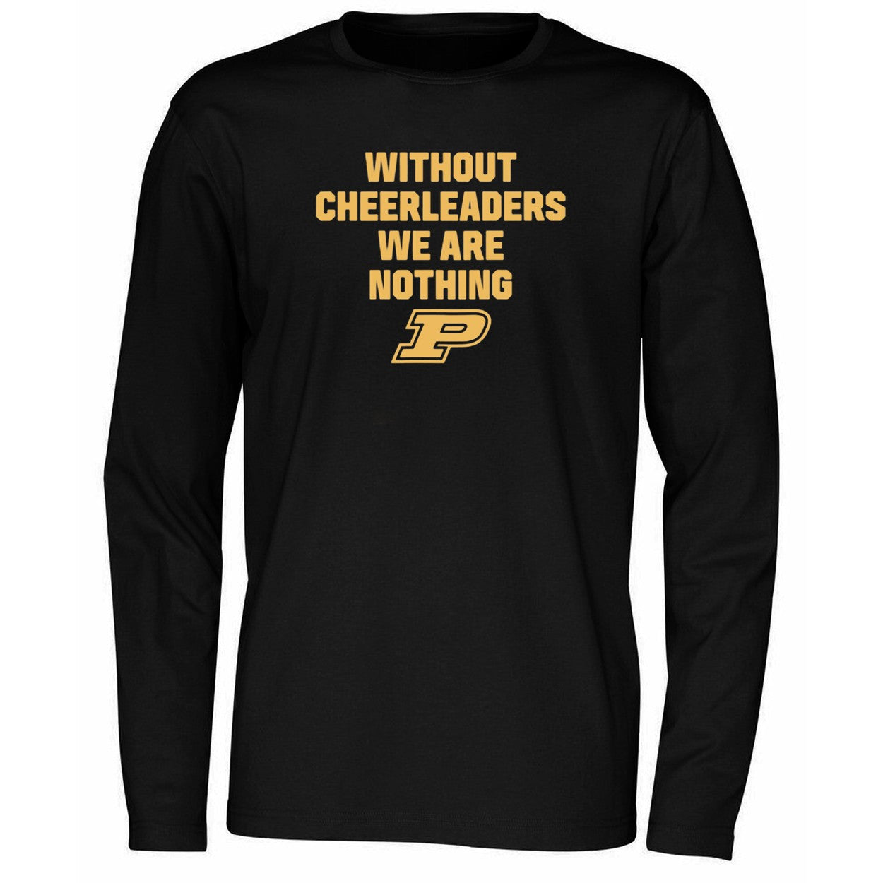 Without Cheerleaders We Are Nothing Purdue Shirt