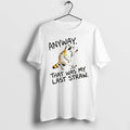 Officials Anyway That Was My Last Straw Funny Raccoon T Shirt Sweater