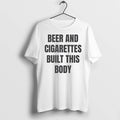 Officials Beer And Cigarettes Built This Body Funny Quote T Shirt Sweater