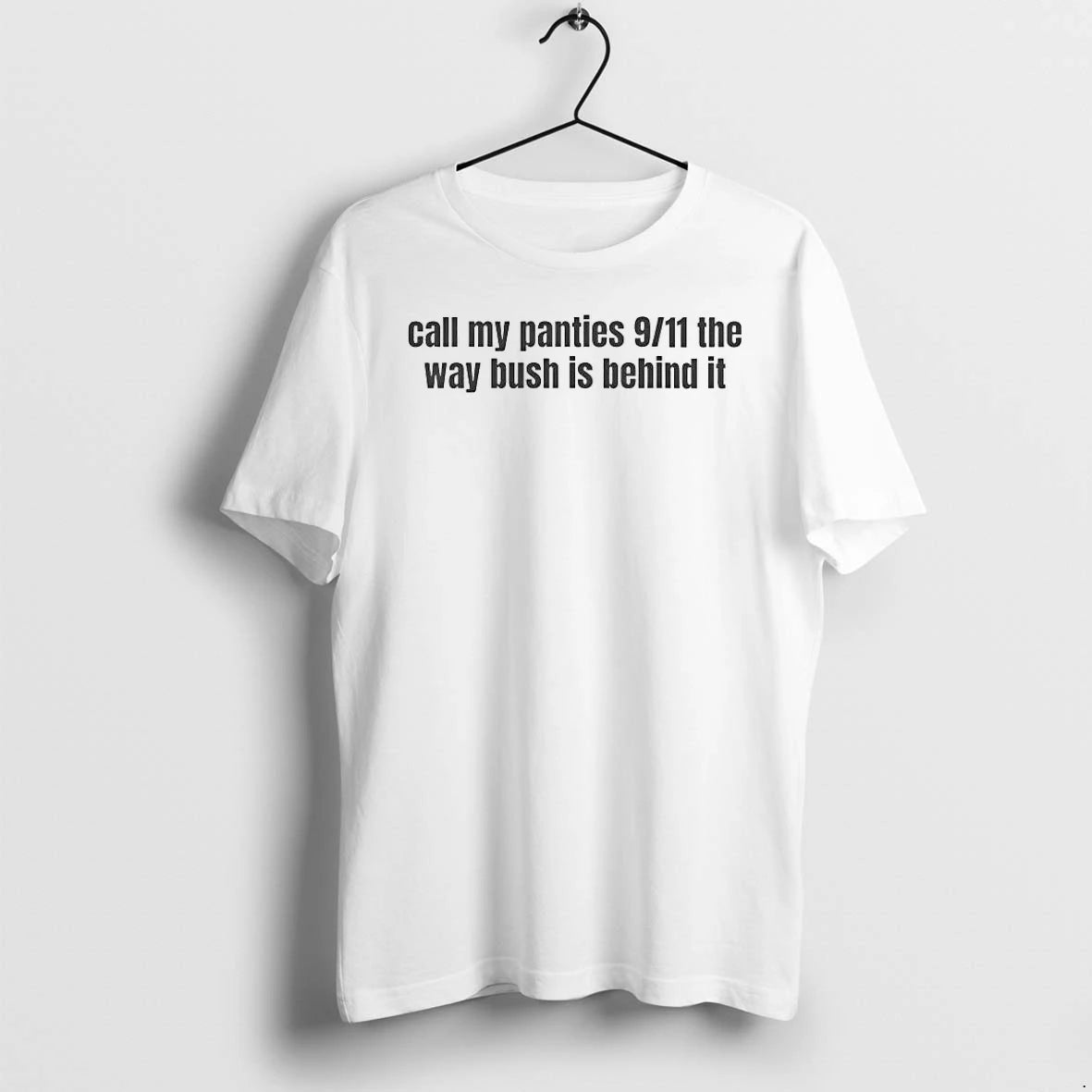 Officials Call My Panties 9 11 The Way Bush Is Behind It T Shirt Sweater