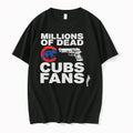 Officials Chicago Cubs Millions Of Dead Cubs Fans Mlb Baseball Team Merchandise Fan