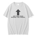 Officials Get This Man Behind The Wheel Meme Quote T Shirt Sweater