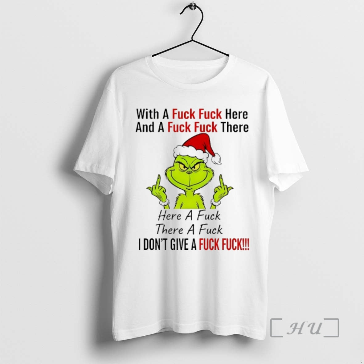 Officials Grinch Fuck Fuck Here Fuck Fuck There Chirstmas 2025 T-Shirts