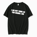 Officials I Am Not Think As You Drunk Bold White Text Typography Mens