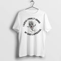 Officials I Guess I Finally Urned My Dads Approval T Shirt Sweater