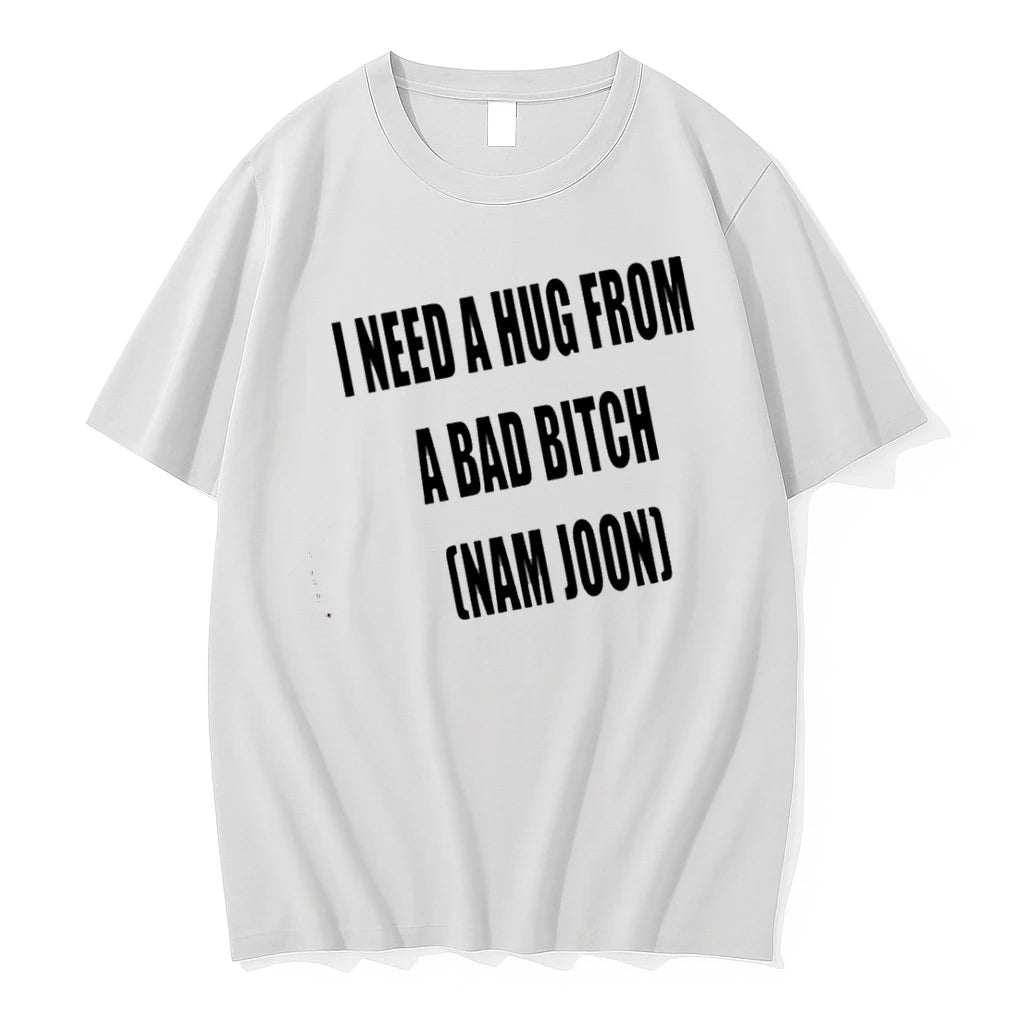Officials I Need A Hug From A Bad Bitch Namjoon T Shirt Sweater